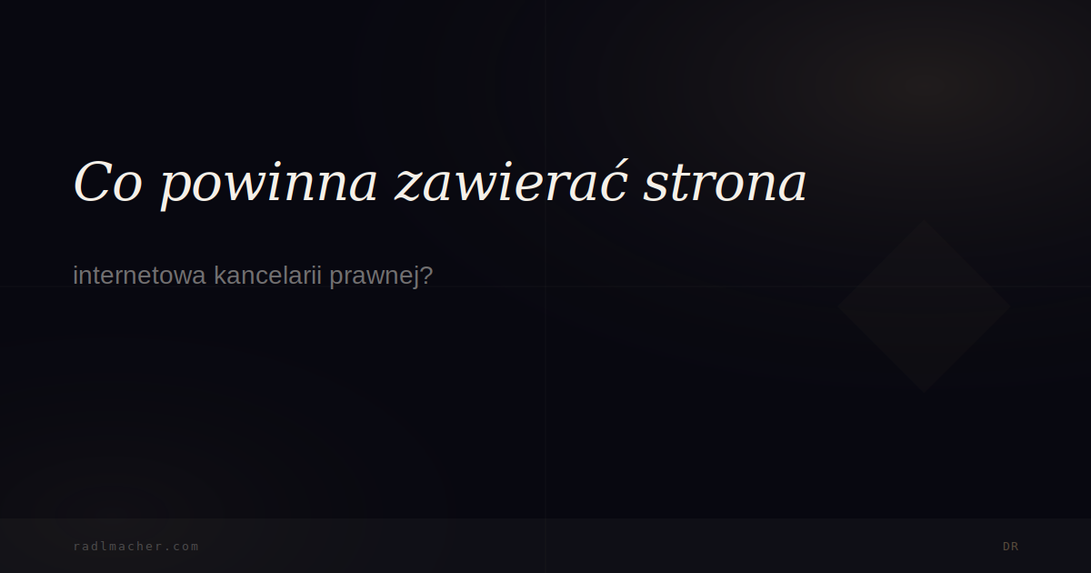 Co powinna zawierać strona internetowa kancelarii prawnej?